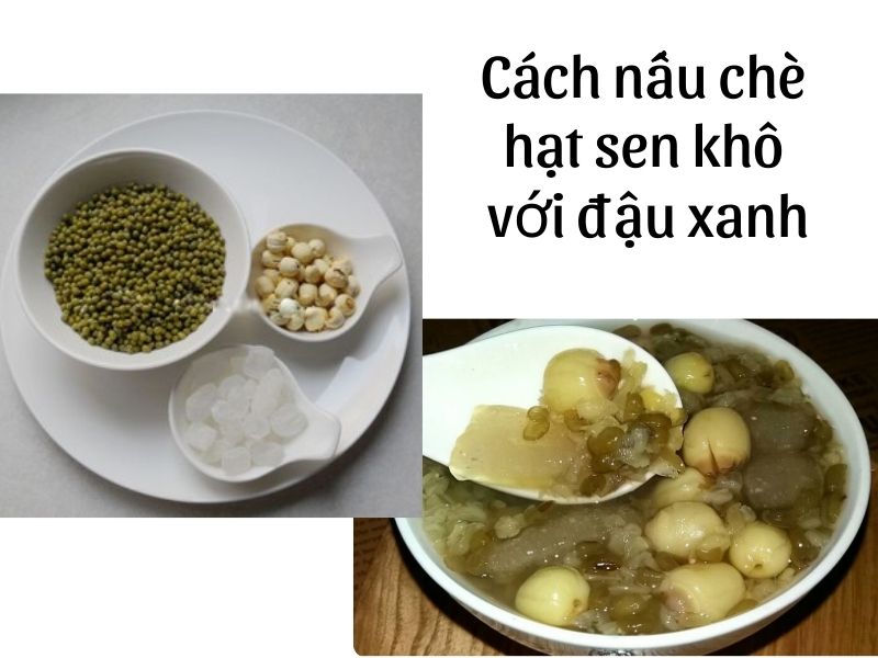 Cách nấu chè hạt sen khô với đậu xanh