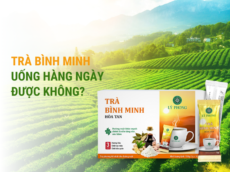 Uống trà bình minh hàng ngày có được không?