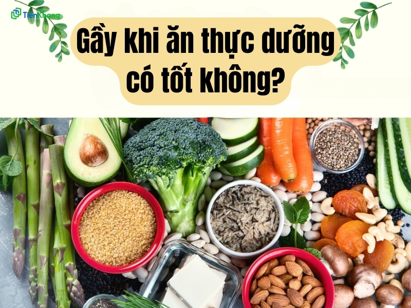 Gầy khi ăn thực dưỡng có tốt không?