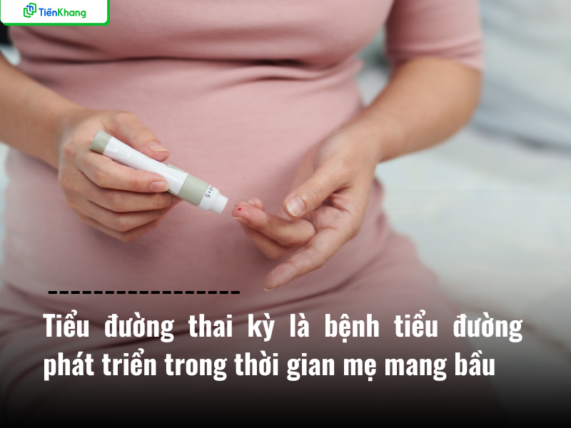 Tiểu đường thai kỳ 