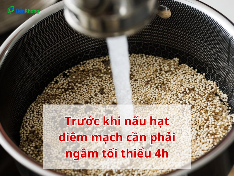 Trước khi nấu hạt diêm mạch cần phải ngâm tối thiểu 4h