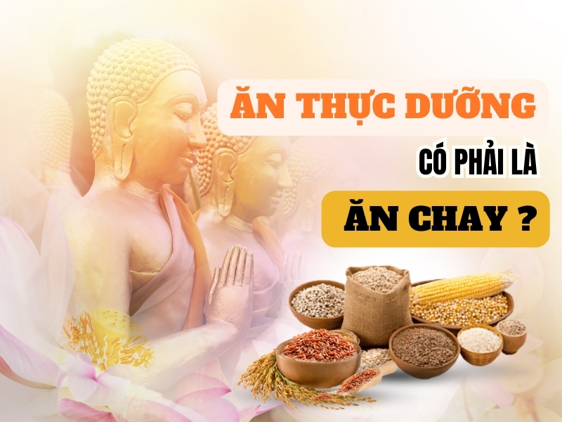 Ăn thực dưỡng có phải là ăn chay không?