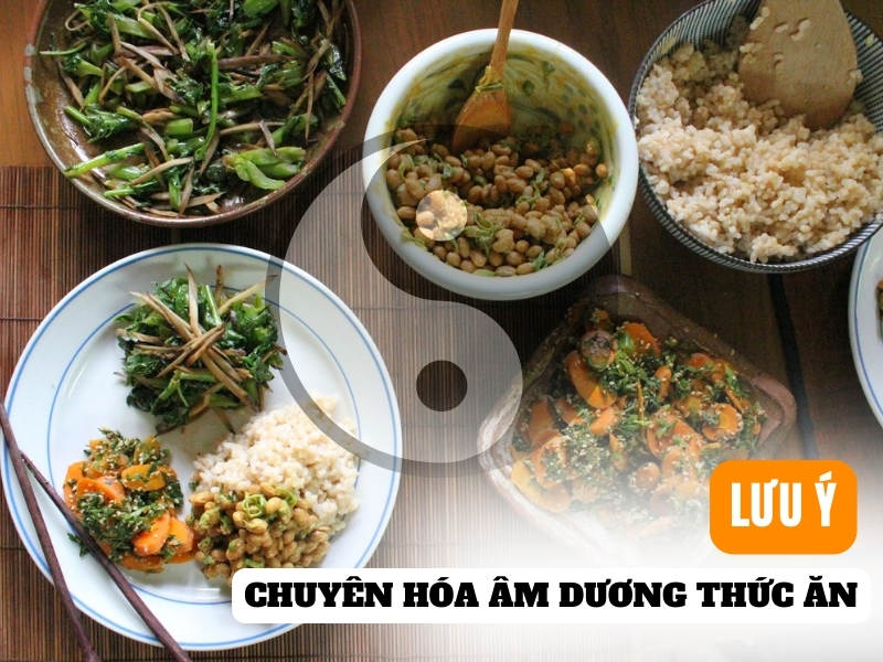 Lưu ý khi chuyển hóa âm dương trong thực dưỡng