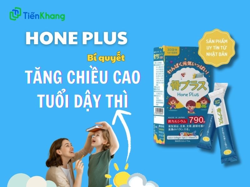 Cải thiện chiều cao với nguồn dinh dưỡng đầy đủ từ Hone Plus